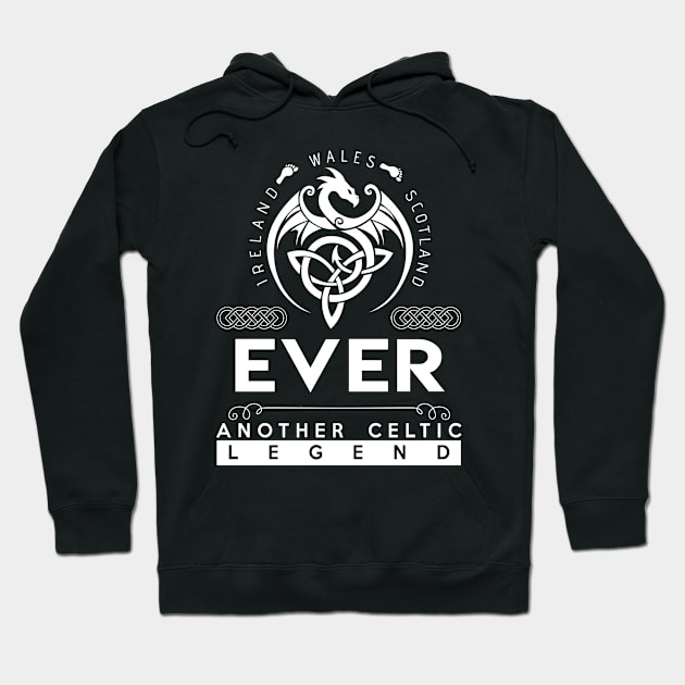 Ever Name T Shirt - Another Celtic Legend Ever Dragon Gift Item Hoodie by harpermargy8920